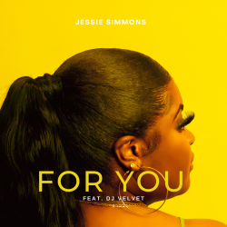 Jessie Simmons - For You ft Dj Velvet